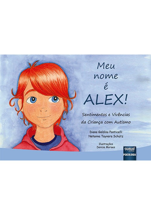 Meu Nome é Alex - Sentimentos e Vivências da Criança com Autismo - Formato Especial: 30x21cm