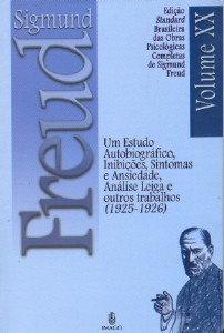 SIGMUND FREUD - Um Estudo Autobiográfico, Inibições, Sintomas e Ansiedade, Análise Leiga e Outros Trabalhos (195-1926) - Volume XX