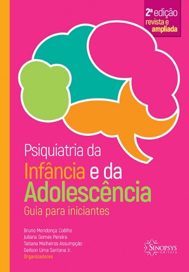 PSIQUIATRIA DA INFANCIA E DA ADOLESCENCIA: GUIA PARA INICIANTES - 2 EDICAO