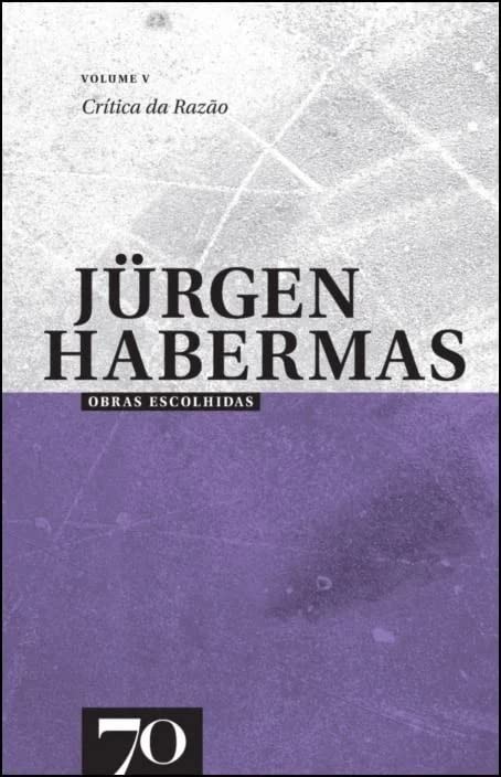 Obras Escolhidas de Jürgen Habermas - Vol. V