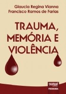 TRAUMA, MEMORIA E VIOLENCIA