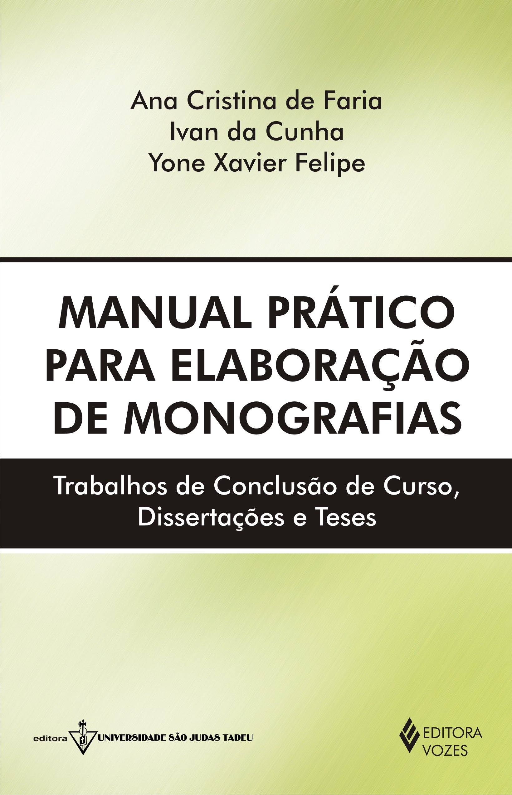 Manual Prático para Elaboração de Monografias - Trabalhos de Conclusão de Curso, Dissertações e Tese