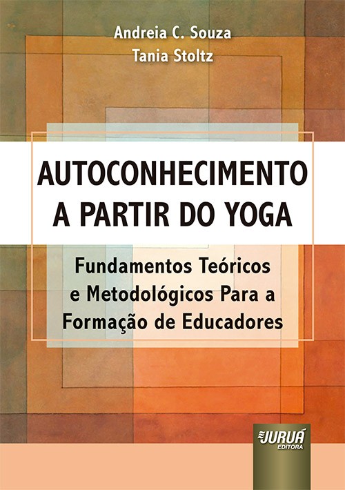 Autoconhecimento a Partir do Yoga - Fundamentos Teóricos e Metodológicos Pa
