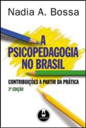 Psicopedagogia no Brasil, A - Contribuições a Partir da Prática