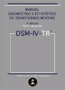 DSM IV - MANUAL DIAGNÓSTICO E ESTATÍSTICO DE TRANSTORNOS MENTAIS DSM-IV-TR