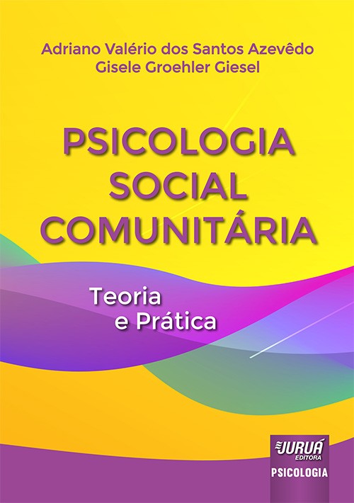 Psicologia Social Comunitária - Teoria e Prática