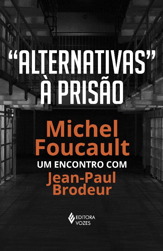 Alternativas À Prisão: Um Encontro Com Jean-Paul Brodeur