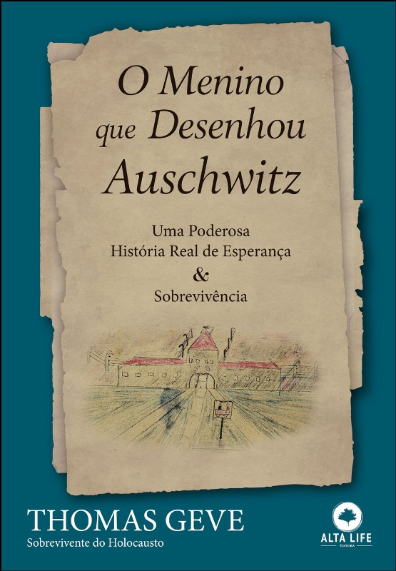 Menino Que Desenhou Auschwitz, O: Uma Poderosa História Real De Esperança & Sobrevivência