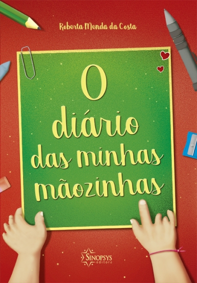 DIÁRIO DAS MINHAS MÃOZINHAS, O