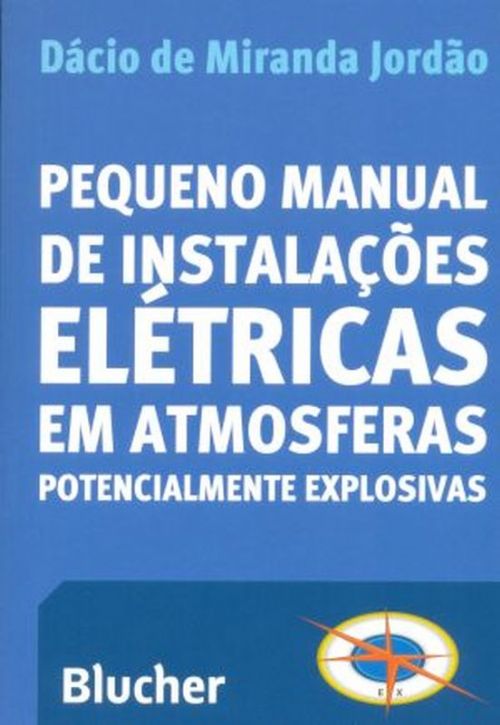 Pequeno Manual De Instalações Elétricas Em Atmosferas Potencialmente Explosivas