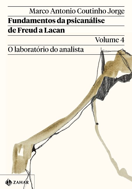 Fundamentos Da Psicanálise De Freud A Lacan: O Laboratório Do Analista Vol. 4