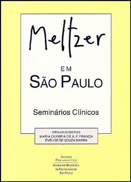 Meltzer Em São Paulo - Seminários Clínicos