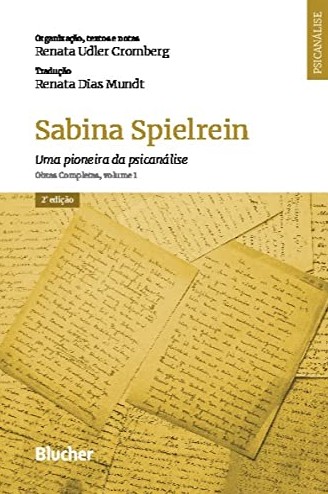 Sabina Spielrein - Uma pioneira da psicanálise