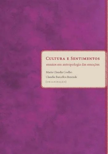 Cultura e Sentimentos: Ensaios em Antropologia das Emoções