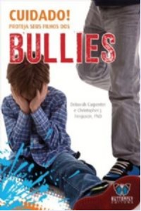 Cuidado! Proteja Seus Filhos dos Bullies