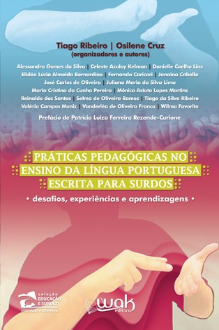 Práticas Pedagógicas No Ensino Da Língua Portuguesa Escrita Para Surdos: Desafios, Experiências E Ap