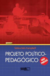 PROJETO POLITICO-PEDAGOGICO - GUIA PRATICO