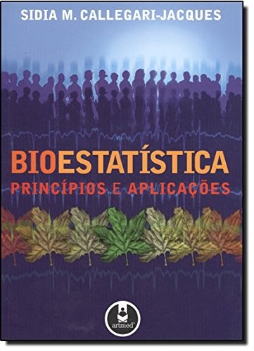Bioestatística - Princípios e Aplicações