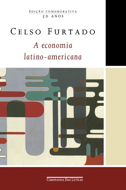 Economia Latino-americana, A  (edicao Comemorativa)
