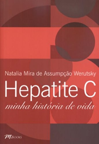 Hepatite C- Minha Historia de Vida