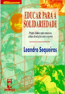 Educar para a Solidariedade - Projeto Didático para uma Nova Cultura de Relações Entre os Povos