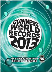 Guinness World Records 2013 - Descubra Um Mundo de Novos Recordes