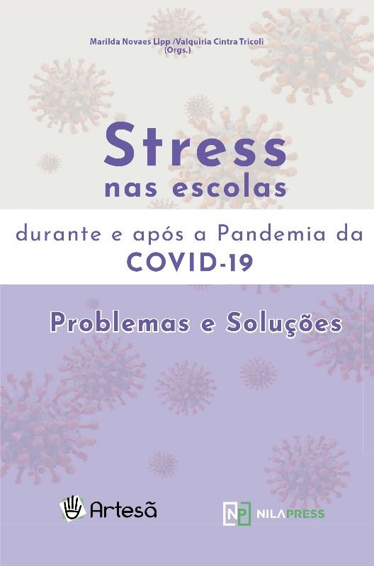 Stress Nas Escolas Durante e Após a Pandemia da Covid-19: Problemas e Soluções