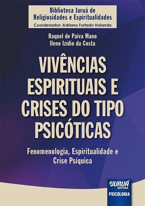 VIVENCIAS ESPIRITUAIS E CRISES DO TIPO PSICOTICAS - FENOMENOLOGIA, ESPIRITU