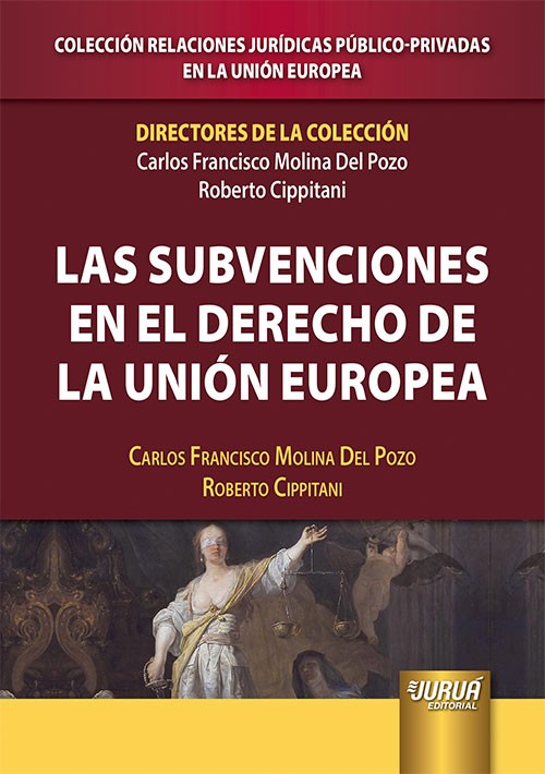 Las Subvenciones en el Derecho de la Unión Europea - Colección Relaciones Jurídicas Público-Privadas
