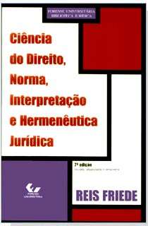 Ciência do Direito, Norma, Interpretação e Hermenêutica Jurídica