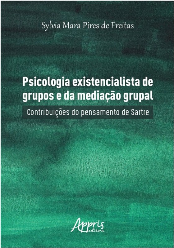 PSICOLOGIA EXISTENCIALISTA DE GRUPOS E DA MEDIACAO GRUPAL: CONTRIBUICOES DO