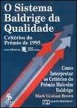 SISTEMA BALDRIGE DA QUALIDADE - CRITERIOS DO PREMIO DE 1995