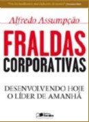 FRALDAS CORPORATIVAS - DESENVOLVENDO HOJE O LIDER DE AMANHA