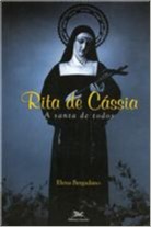 Rita de Cássia, a Santa de Todos
