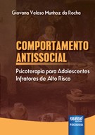COMPORTAMENTO ANTISSOCIAL - PSICOTERAPIA PARA ADOLESCENTES INFRATORES DE AL