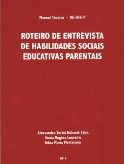 RE-HSE-P - Manual Técnico - Roteiro De Entrevista De Habilidades Sociais Educativas E Parentais - Edição Antiga