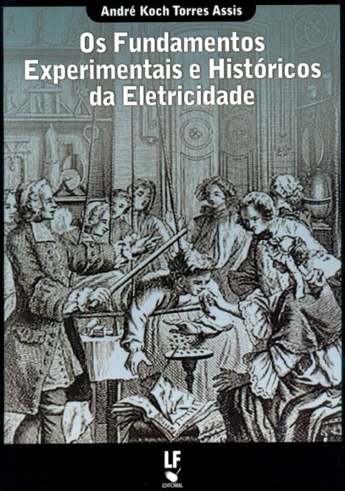 Fundamentos Experimentais e Históricos da Eletricidade, Os