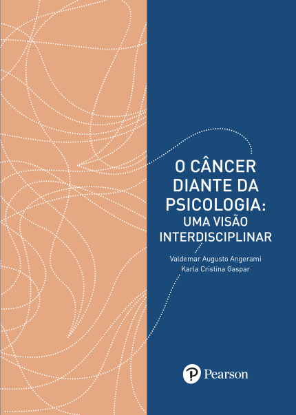 Câncer Diante Da Psicologia, O: Uma Visão Interdisciplinar