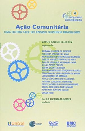 ACAO COMUNITARIA - UMA OUTRA FACE DO ENSINO SUPERIOR BRASILEIRO
