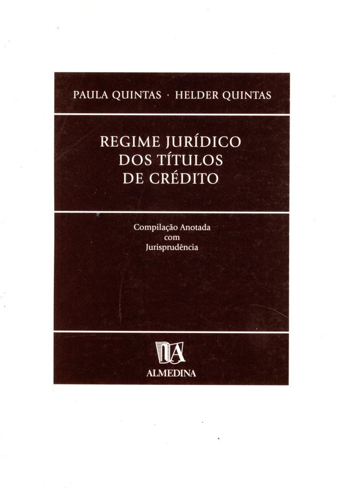 Regime Jurídico dos Títulos de Crédito: Compilação Anotada Com Jurisprudência