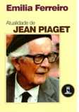 ATUALIDADE DE JEAN PIAGET