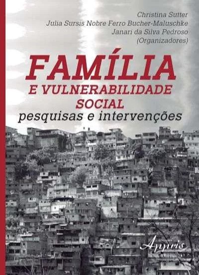Família e Vulnerabilidade Social, Pesquisas e Intervenções