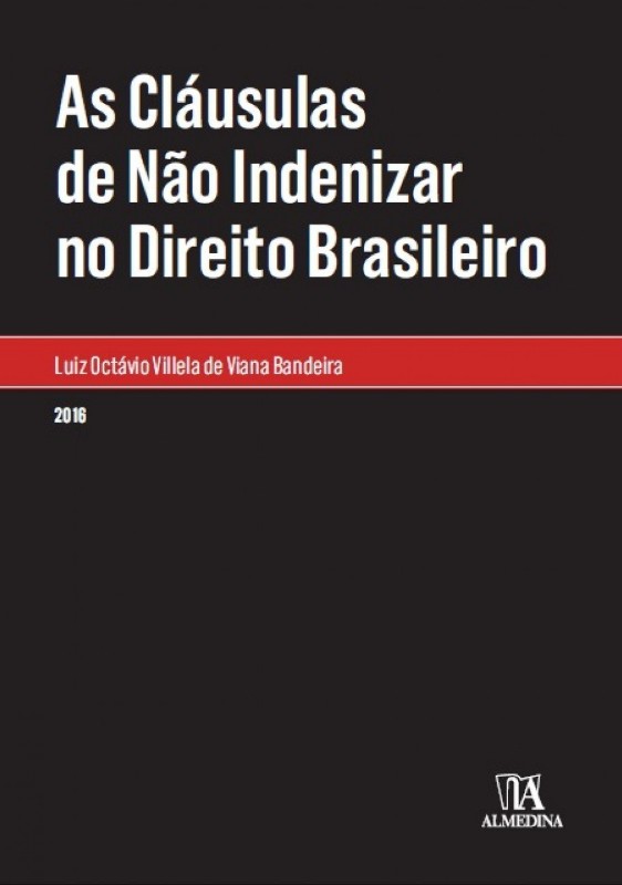 Cláusulas de Não Indenizar no Direito Brasileiro, As